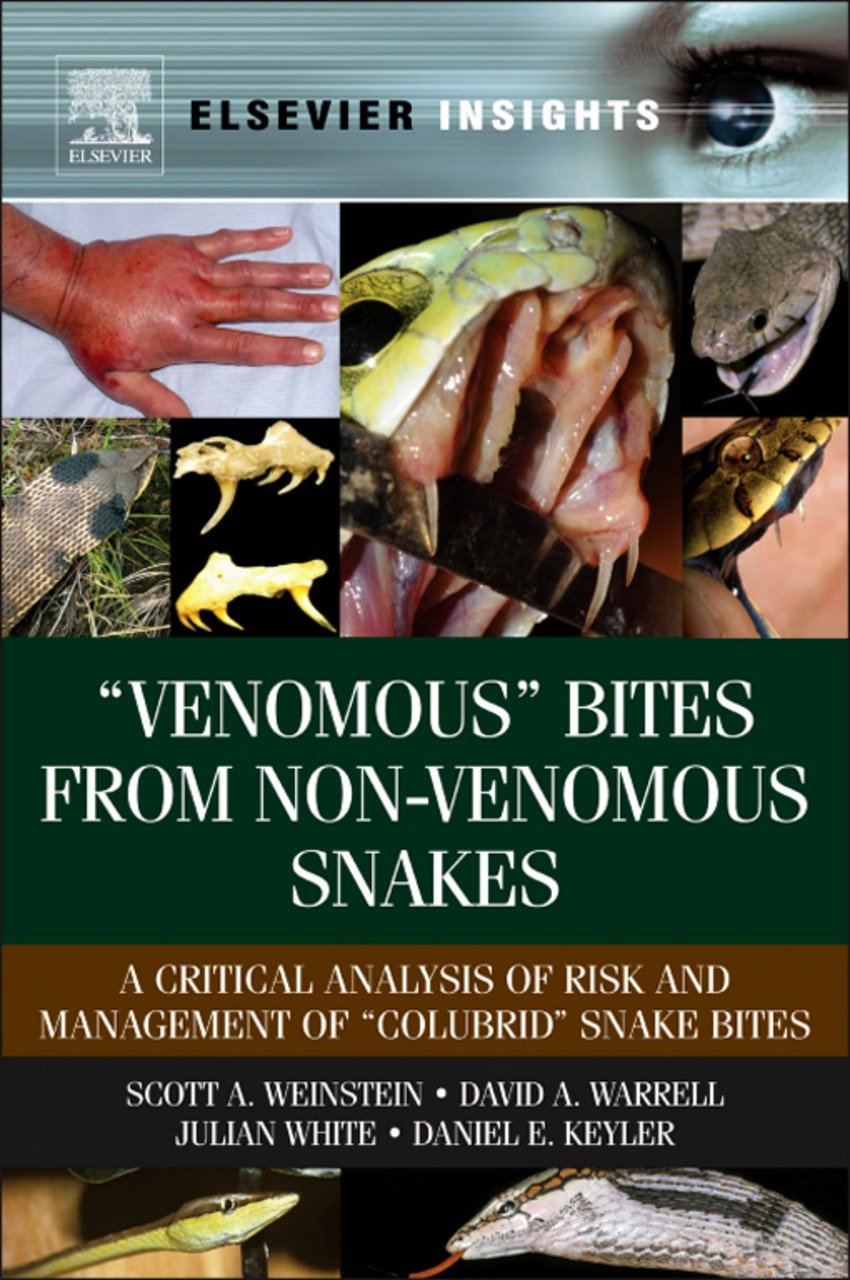 “Venomous Bites from Non-Venomous Snakes: A Critical Analysis of Risk and Management of “Colubrid Snake Bites (Elsevier Insights) (PDF/EPUB Version)