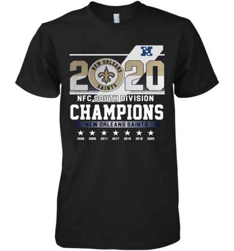 2020 Afc North Division Champions New Orleans Saints 2008 2009 2011 2017 Premium T-Shirt