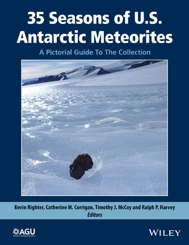 35 Seasons of U.S. Antarctic Meteorites (1976-2010): A Pictorial Guide To The Collection (Special Publications Book 68) (PDF/EPUB Version)