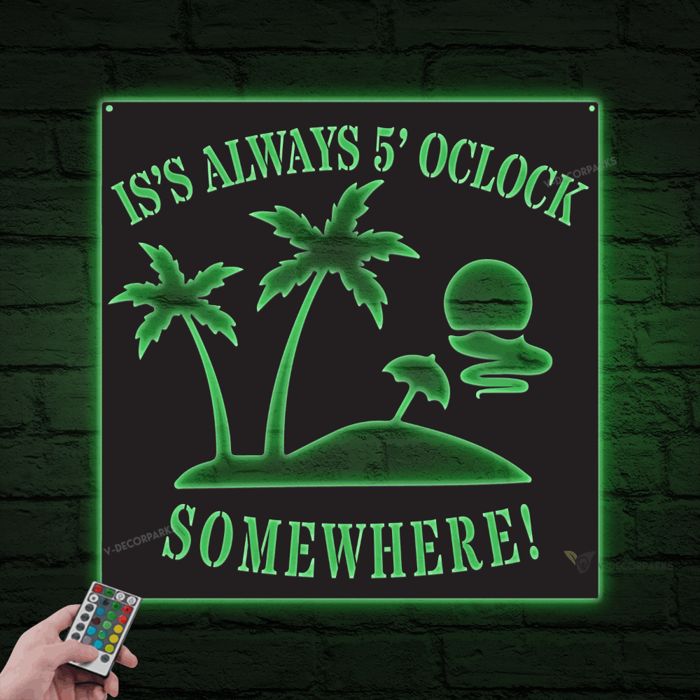5 O’clock Somewhere Metal Sign With Led Lights, 5 O’clock Somewhere Sign, Beach House Sign, Poolhouse Sign, Metal Pool Sign, Bar And Grill Sign