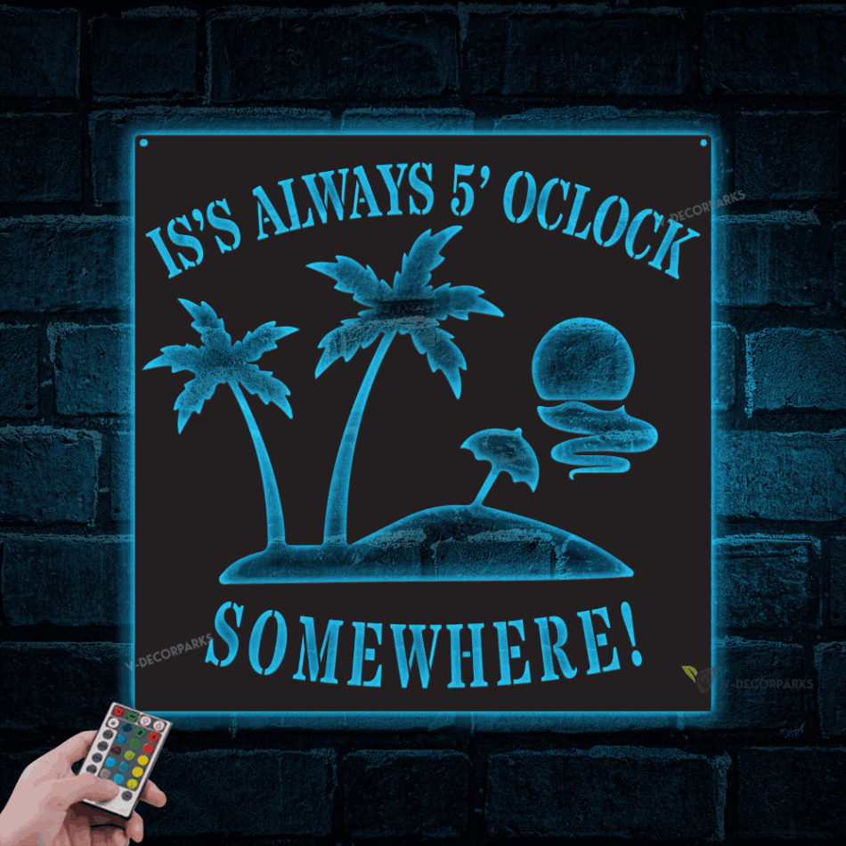 5 O’clock Somewhere Metal Sign With Led Lights, 5 O’clock Somewhere Sign, Beach House Sign, Poolhouse Sign, Metal Pool Sign, Bar And Grill Sign