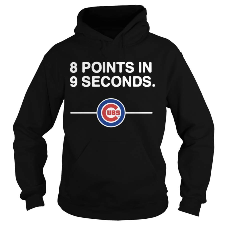 8 points in 9 seconds baseball Chicago Cubs Hoodie
