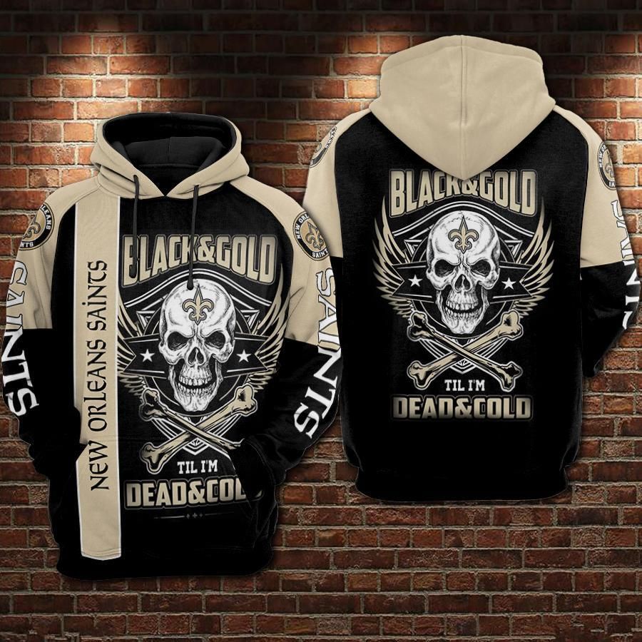 98-New Orleans Saints Black And Gold Til Im Dead And Cold 3D Hoodie