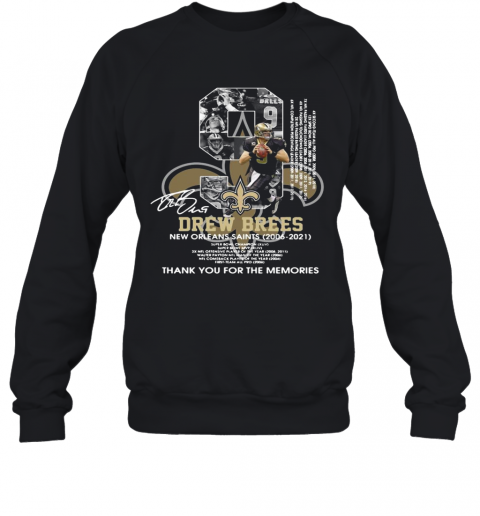 9 Drew Brees New Orleans Saints 2006 2021 Thank You For The Memories Signature Sweatshirt