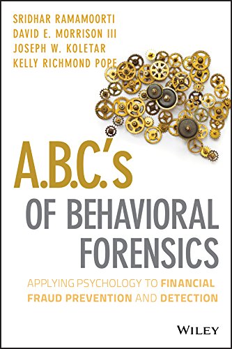 A.B.C.'s of Behavioral Forensics: Applying Psychology to Financial Fraud Prevention and Detection (PDF/EPUB Version)