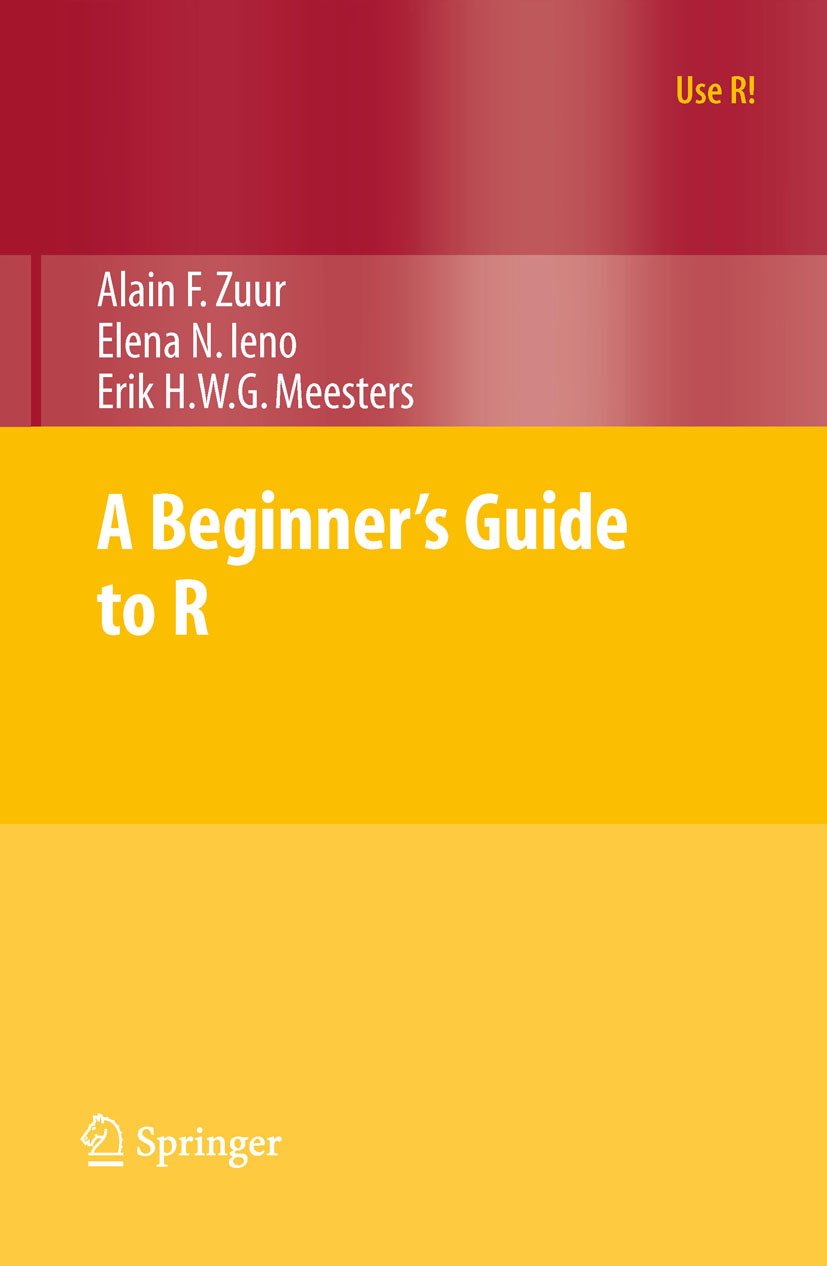 A Beginner's Guide to R (Use R!) (PDF/EPUB Version)