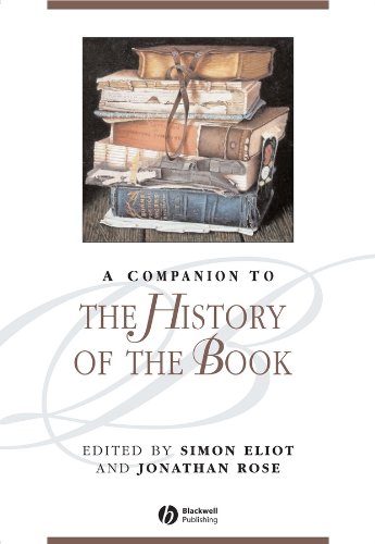A Companion to the History of the Book (Blackwell Companions to Literature and Culture 18) (PDF/EPUB Version)