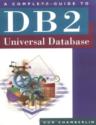 A Complete Guide to DB2 Universal Database (The Morgan Kaufmann Series in Data Management Systems) (PDF/EPUB Version)