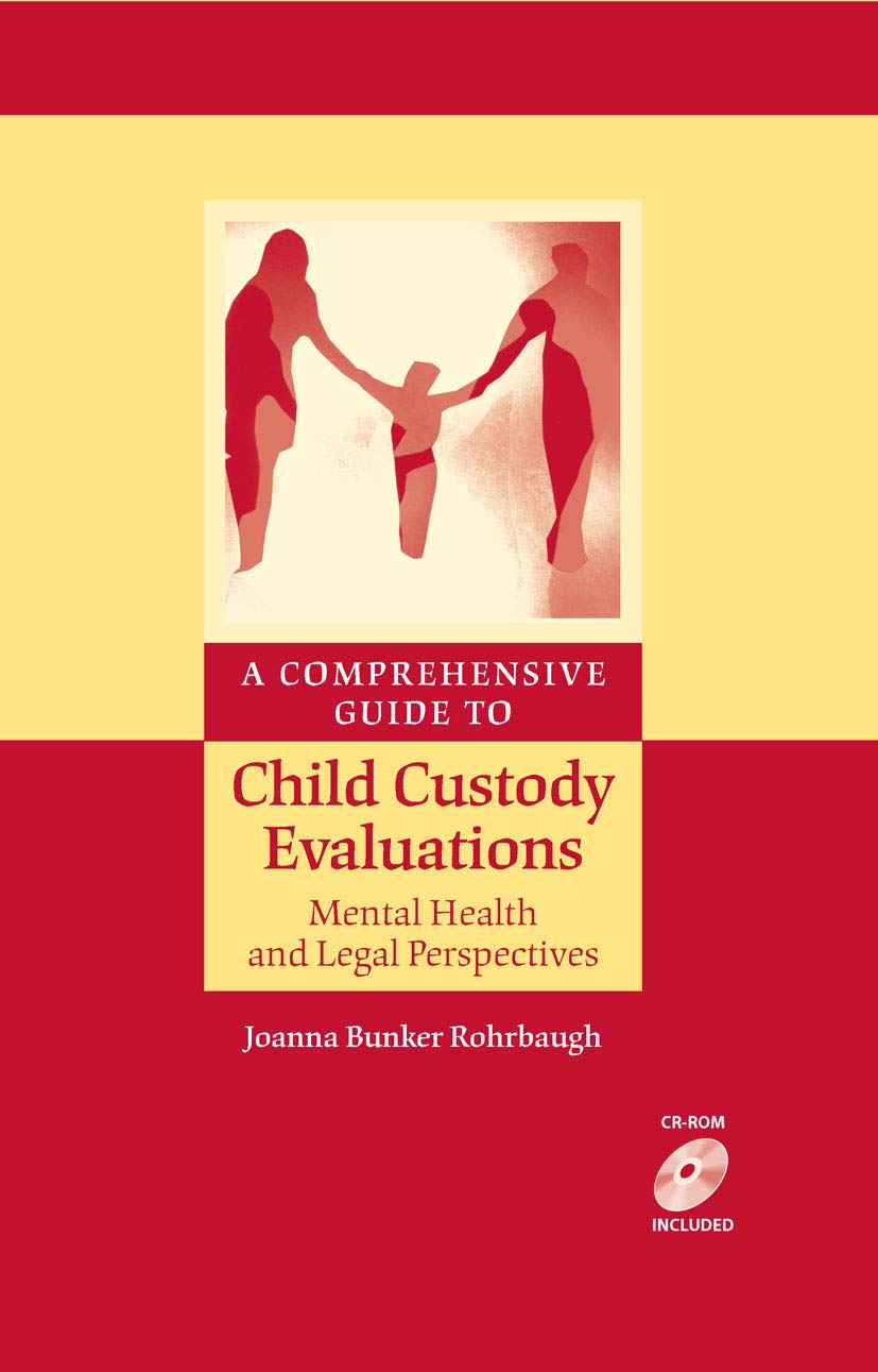 A Comprehensive Guide to Child Custody Evaluations: Mental Health and Legal Perspectives (PDF/EPUB Version)