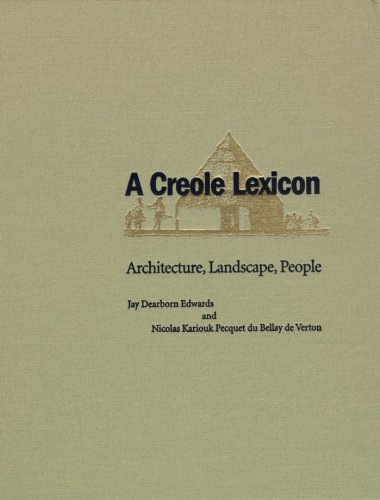 A Creole Lexicon: Architecture, Landscape, People (PDF/EPUB Version)
