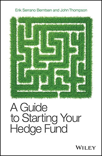 A Guide to Starting Your Hedge Fund (Wiley Finance) (PDF/EPUB Version)