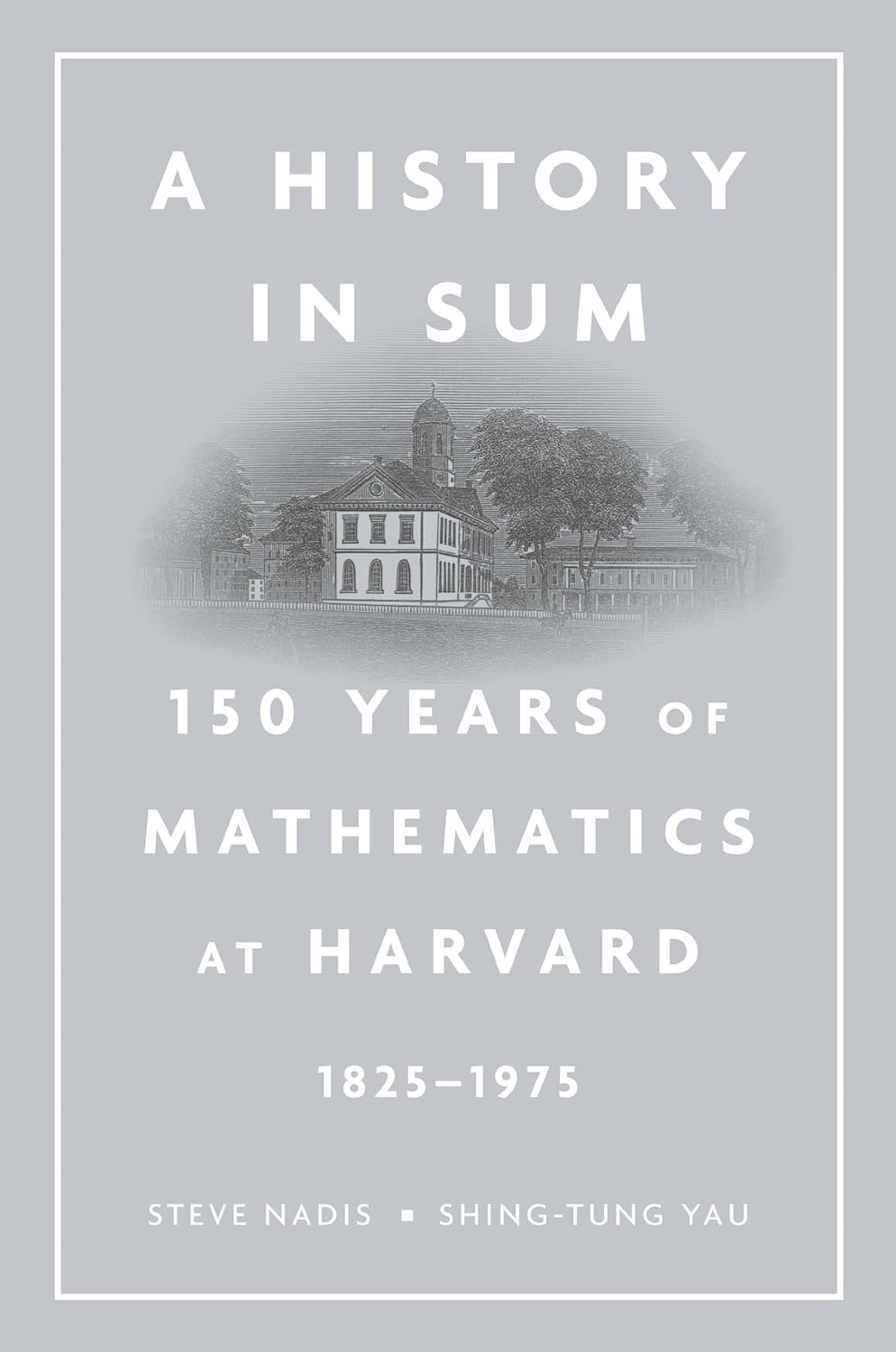 A History in Sum: 150 Years of Mathematics at Harvard (1825–1975) (PDF/EPUB Version)