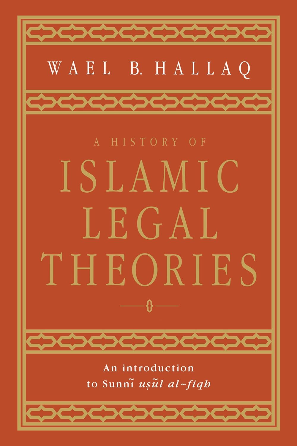 A History of Islamic Legal Theories: An Introduction to Sunni Usul al-fiqh (PDF/EPUB Version)
