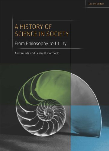 A History of Science in Society: From Philosophy to Utility, Second Edition (PDF/EPUB Version)