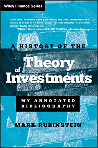 A History of the Theory of Investments: My Annotated Bibliography (Wiley Finance Book 335) (PDF/EPUB Version)