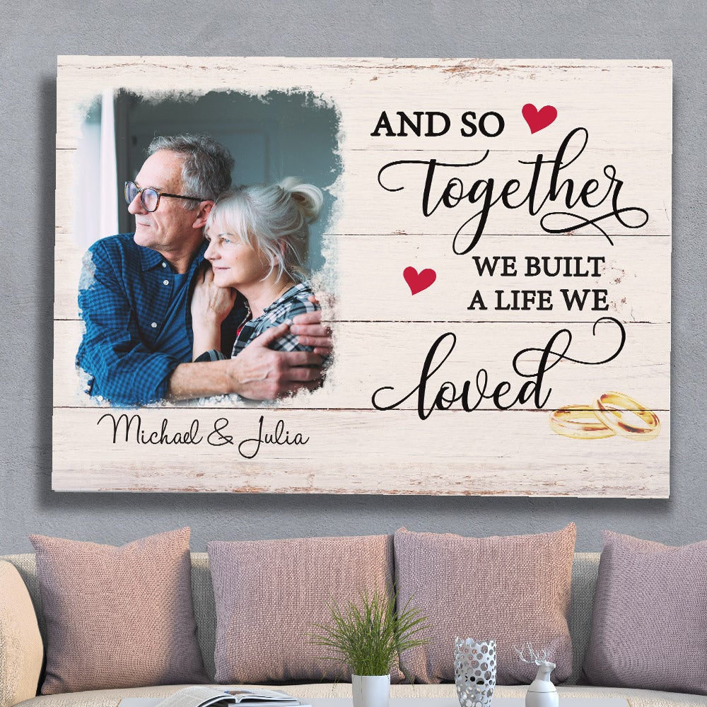 A Life We Loved – Personalized Custom Canvas Print, Couple Canvas, Gifts For Couple, Anniversary, Wedding, Valentine’s, Married Gift