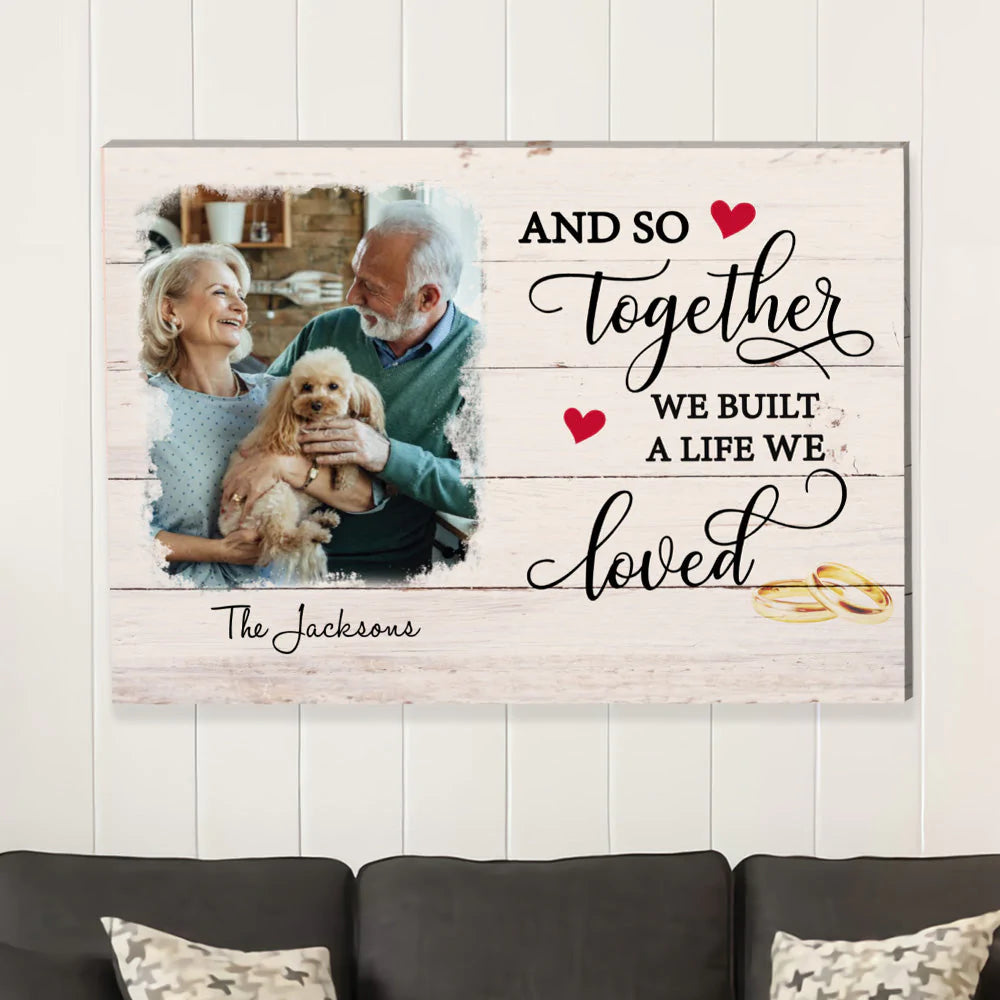 A Life We Loved – Personalized Custom Canvas Print, Couple Canvas, Gifts For Couple, Anniversary, Wedding, Valentine’s, Married Gift