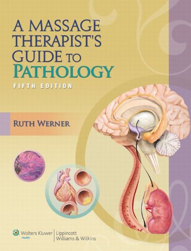 A Massage Therapist's Guide to Pathology (LWW Massage Therapy and Bodywork Educational Series) (PDF/EPUB Version)