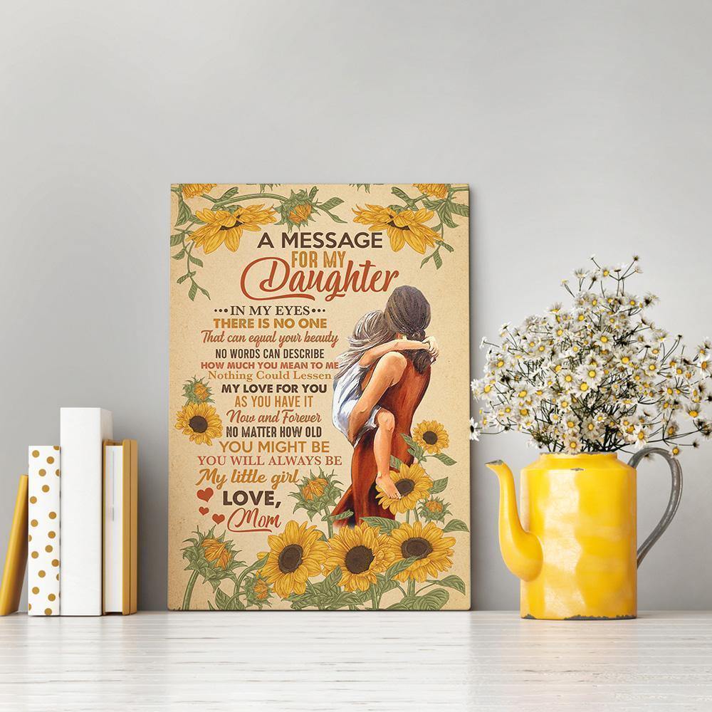 A Message For My Daughter Canvas – You Will Always Be My Little Girl Canvas