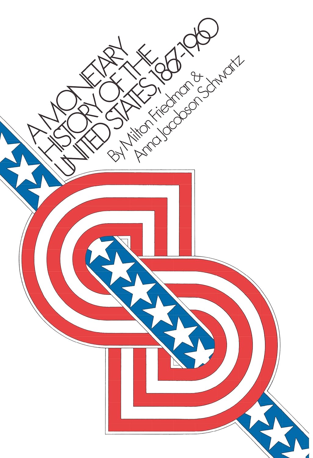 A Monetary History of the United States, 1867-1960 (National Bureau of Economic Research Publications Book 14) (PDF/EPUB Version)
