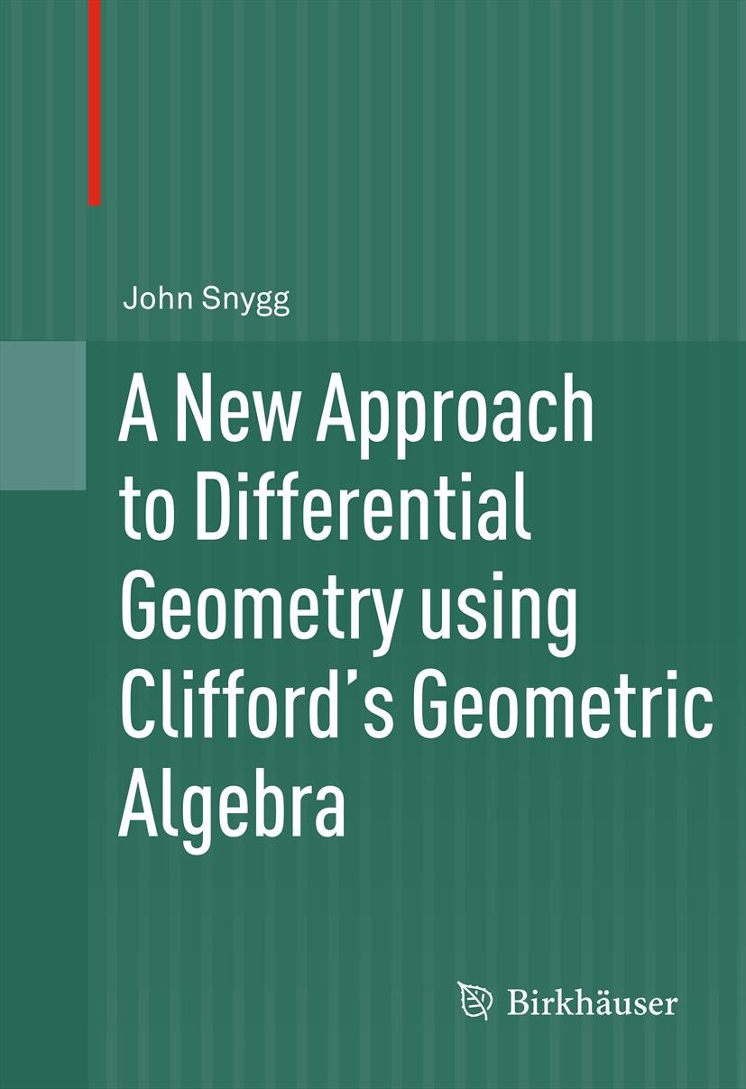 A New Approach to Differential Geometry using Clifford's Geometric Algebra (PDF/EPUB Version)