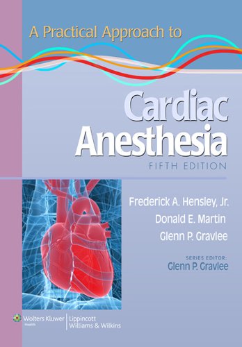 A Practical Approach to Cardiac Anesthesia (Practical Approach Series) (PDF/EPUB Version)