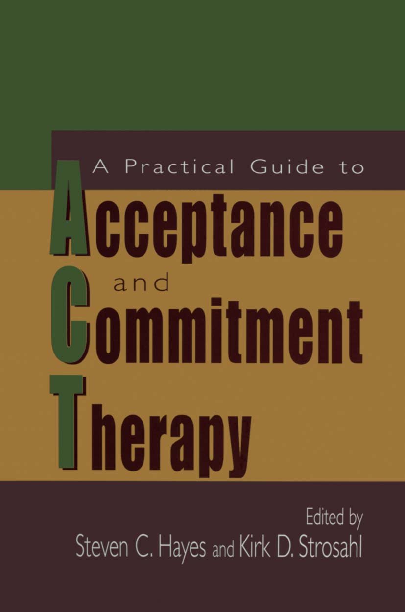 A Practical Guide to Acceptance and Commitment Therapy (PDF/EPUB Version)