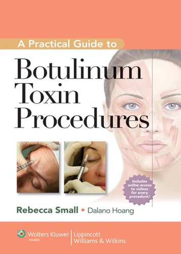 A Practical Guide to Botulinum Toxin Procedures (Cosmetic Procedures for Primary Care) (PDF/EPUB Version)