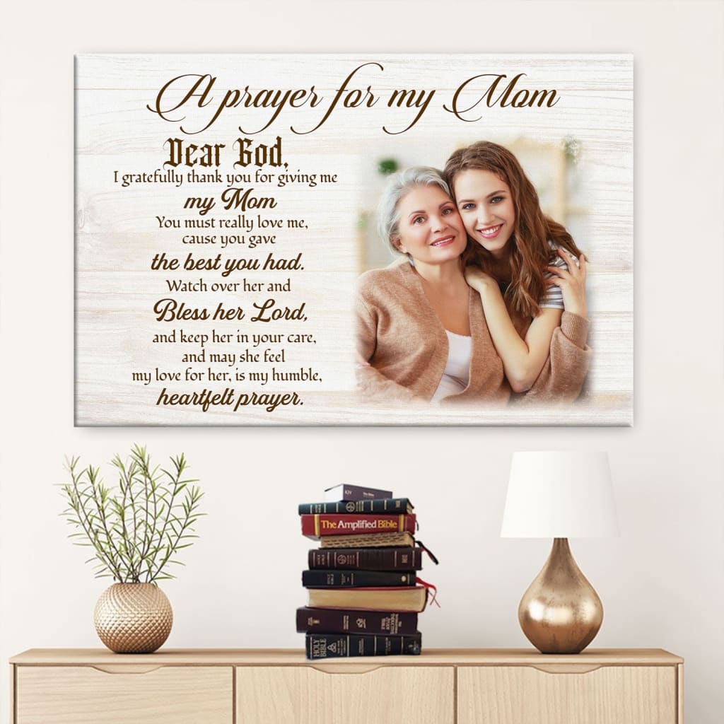 A Prayer For My Mom Custom Photo Canvas Wall Art, Gift For Mother’s Day