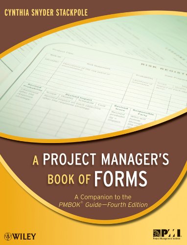A Project Manager's Book of Forms: A Companion to the PMBOK Guide (PDF/EPUB Version)