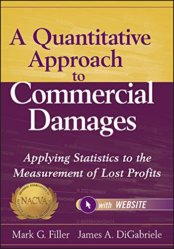 A Quantitative Approach to Commercial Damages: Applying Statistics to the Measurement of Lost Profits (PDF/EPUB Version)