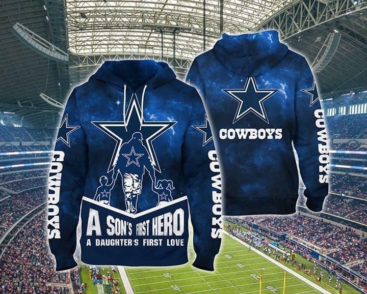 A Sons First Hero A Daughters First Love Dallas Cowboys D Zip up Hoodie