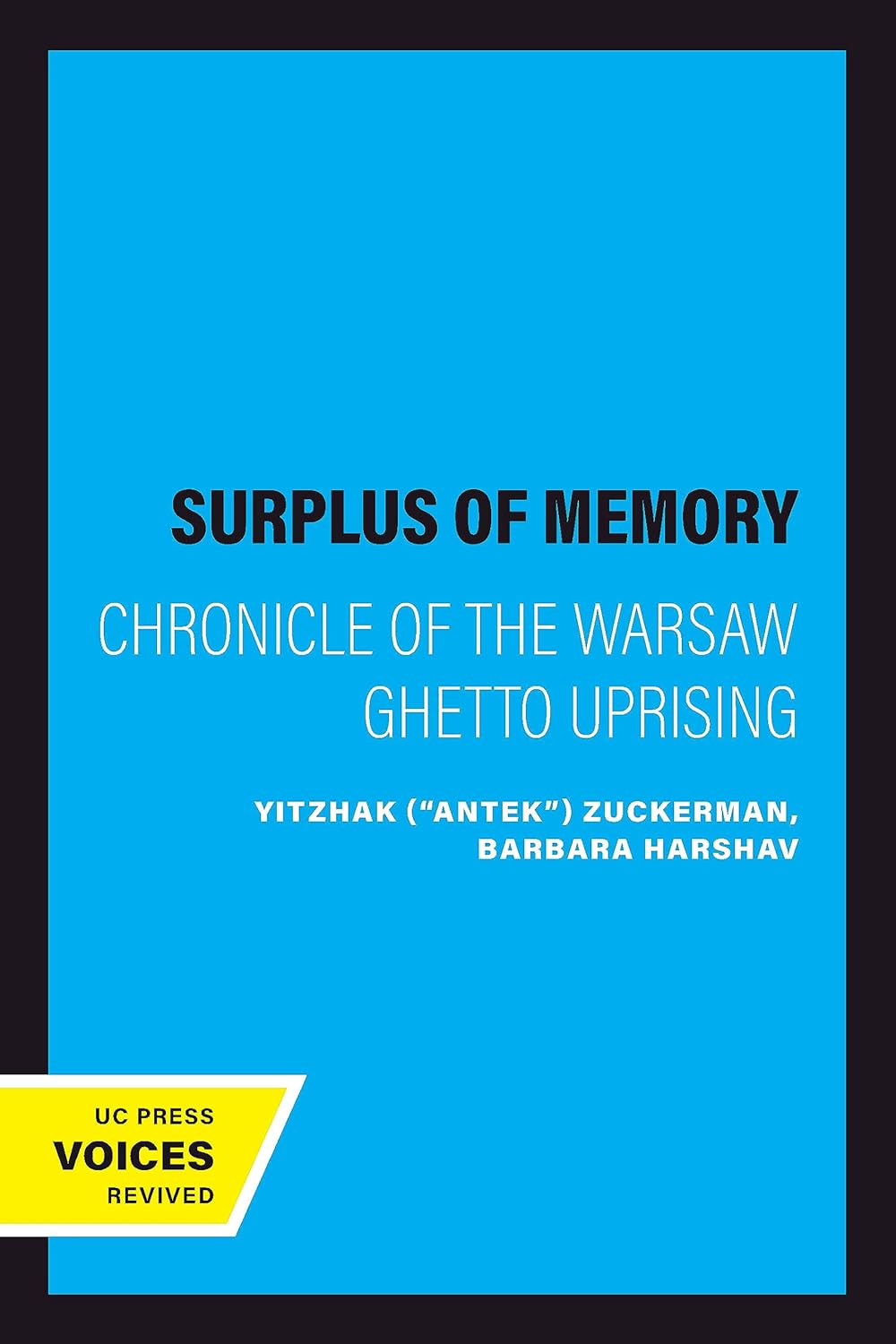 A Surplus of Memory: Chronicle of the Warsaw Ghetto Uprising (A Centennial Book) (PDF/EPUB Version)