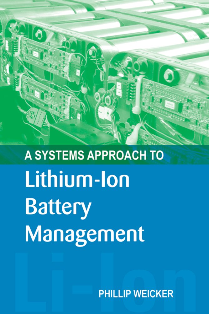 A Systems Approach to Lithium-Ion Battery Management (Artech House Power Engineering) (PDF/EPUB Version)