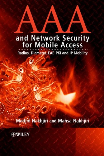 AAA and Network Security for Mobile Access: Radius, Diameter, EAP, PKI and IP Mobility (PDF/EPUB Version)