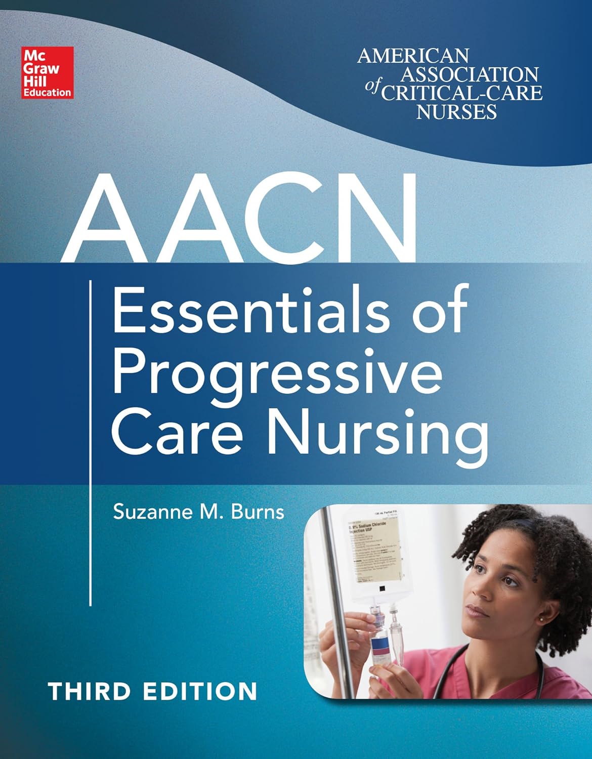 AACN Essentials of Progressive Care Nursing, Third Edition (Chulay, AACN Essentials of Progressive Care Nursing) (PDF/EPUB Version)