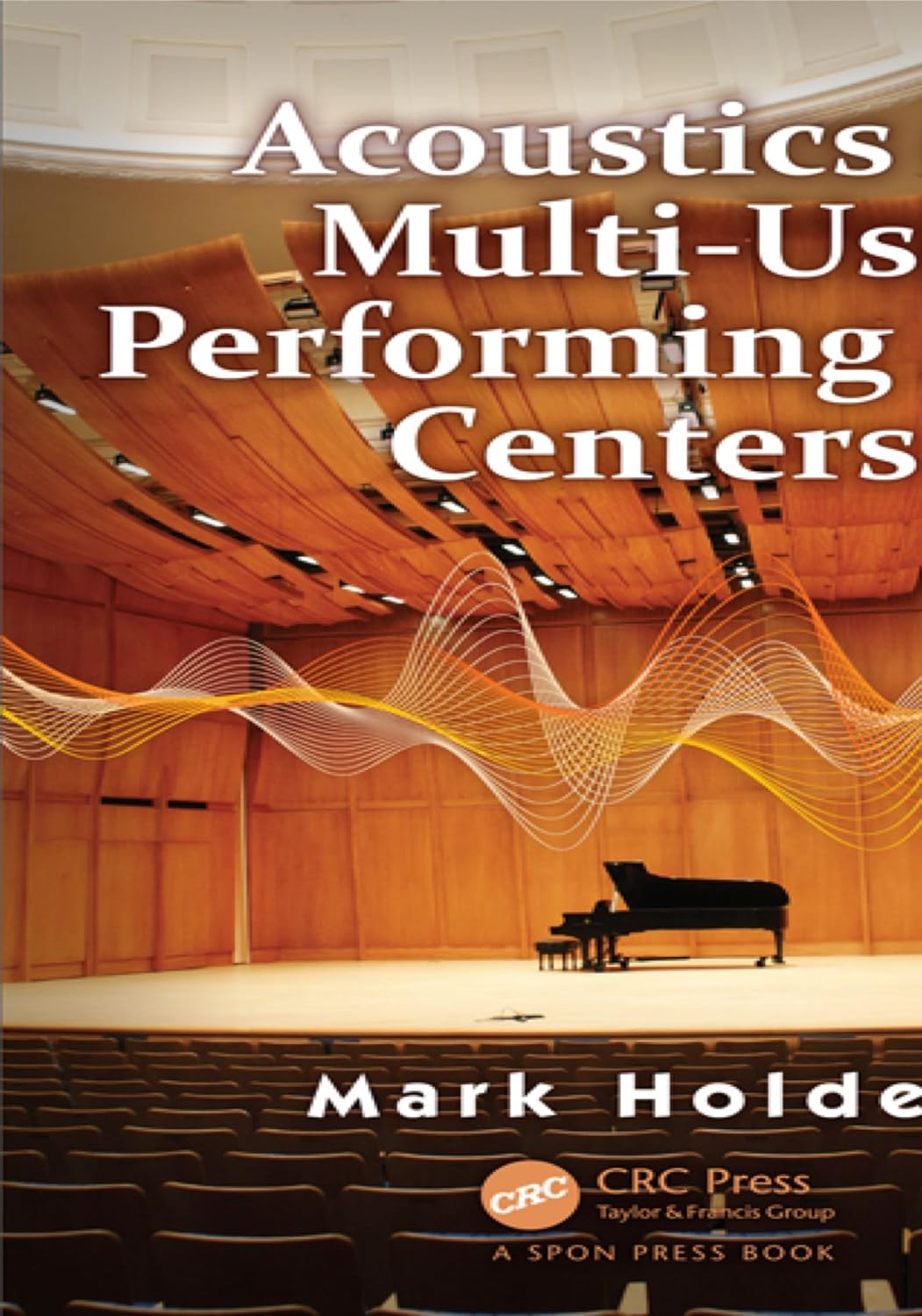Acoustics of Multi-Use Performing Arts Centers (PDF/EPUB Version)