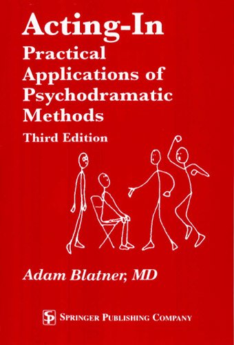 Acting-In: Practical Applications of Psychodramatic Methods, Third Edition (PDF/EPUB Version)