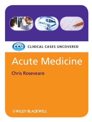 Acute Medicine: Clinical Cases Uncovered (PDF/EPUB Version)