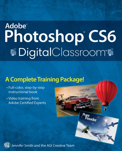 Adobe Photoshop CS6 Digital Classroom (PDF/EPUB Version)
