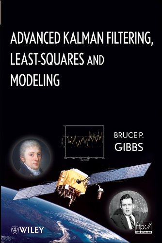 Advanced Kalman Filtering, Least-Squares and Modeling: A Practical Handbook (PDF/EPUB Version)