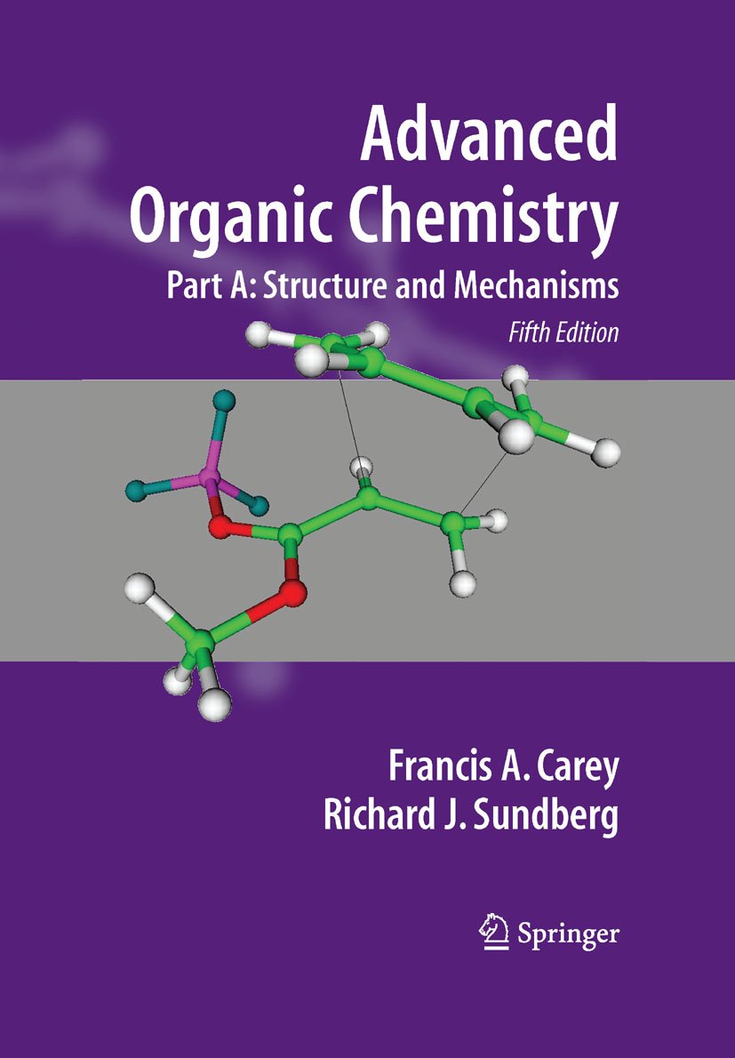 Advanced Organic Chemistry: Part A: Structure and Mechanisms (PDF/EPUB Version)