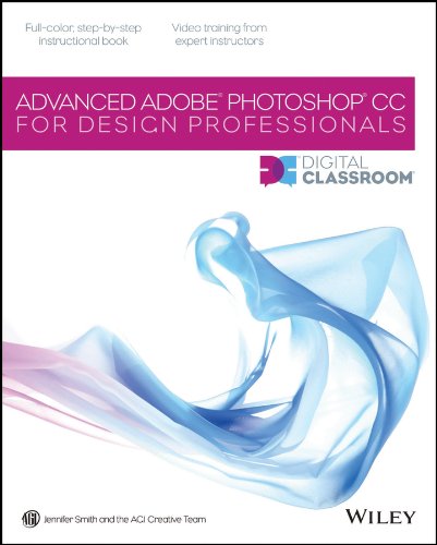 Advanced Photoshop CC for Design Professionals Digital Classroom (PDF/EPUB Version)