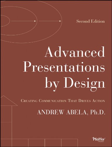 Advanced Presentations by Design: Creating Communication that Drives Action (PDF/EPUB Version)