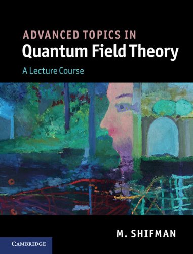 Advanced Topics in Quantum Field Theory: A Lecture Course (PDF/EPUB Version)