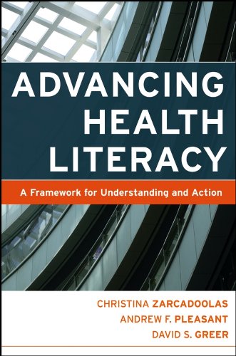 Advancing Health Literacy: A Framework for Understanding and Action (Jossey-Bass Public Health Book 45) (PDF/EPUB Version)