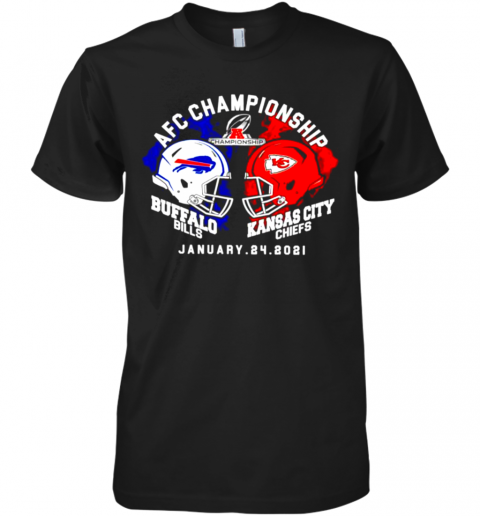 Afc Championship Buffalo Bills Vs Kansas City Chiefs January 24 2021 Premium T-Shirt