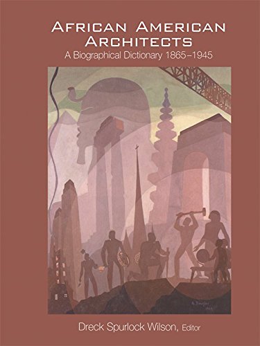 African American Architects: A Biographical Dictionary, 1865-1945 (PDF/EPUB Version)