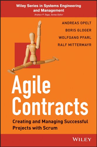 Agile Contracts: Creating and Managing Successful Projects with Scrum (Wiley Series in Systems Engineering and Management) (PDF/EPUB Version)