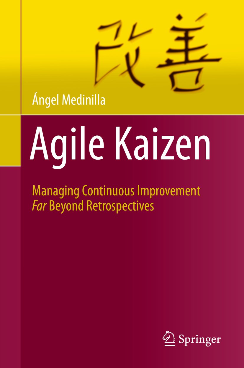 Agile Kaizen: Managing Continuous Improvement Far Beyond Retrospectives (PDF/EPUB Version)